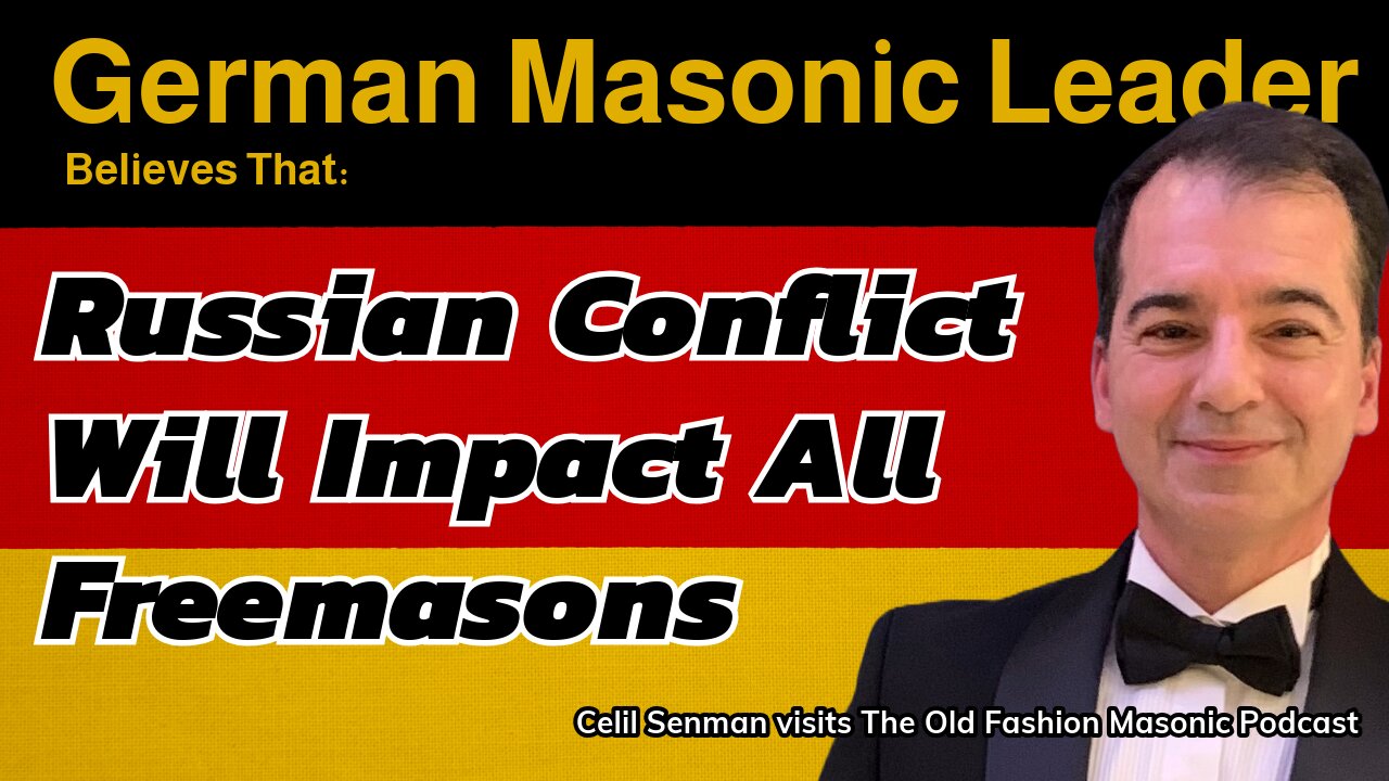 German Masonic Leader Feels Russian / Kazakhstan Freemason Conflict Will Have Global Impact - S2 E93