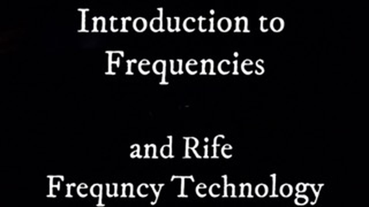 INTRODUCTION to FREQUENCIES and RIFE FREQUENCY TECHNOLOGY - Funk Around and Find Out