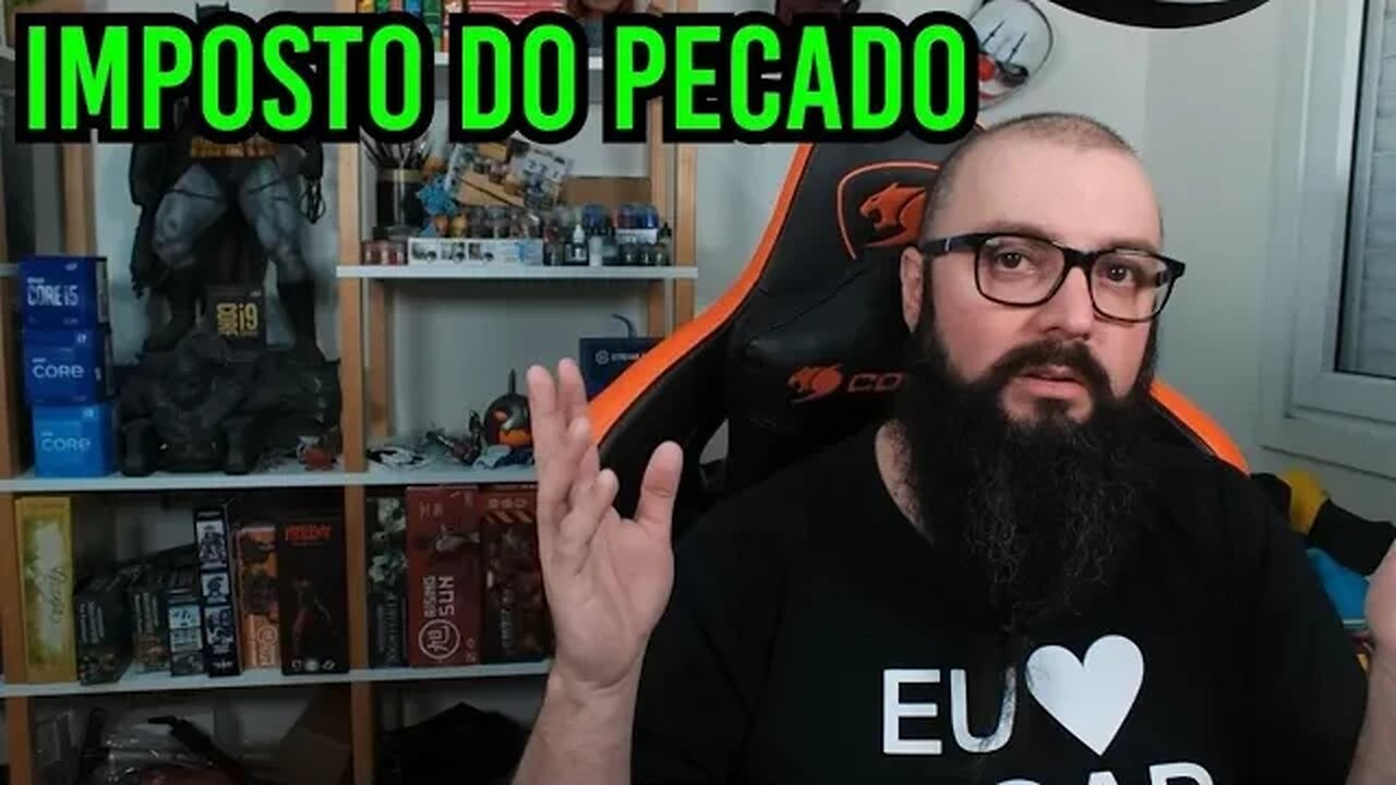 Imposto do Pecado !