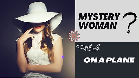 Mystery Woman on an Airplane: The Initiation of Von Braschler