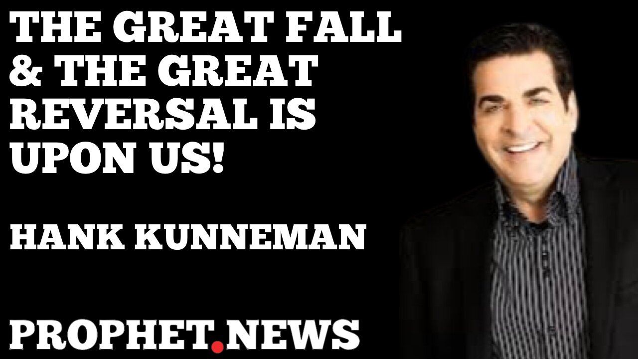 THE GREAT FALL & THE GREAT REVERSAL IS UPON US!