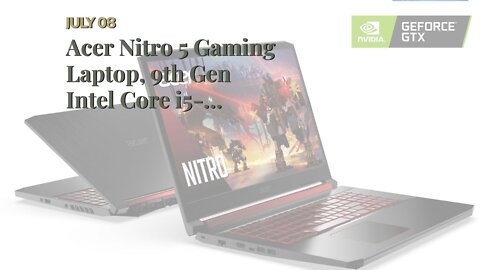 Acer Nitro 5 Gaming Laptop, 9th Gen Intel Core i5-9300H, NVIDIA GeForce GTX 1650, 15.6" Full HD...