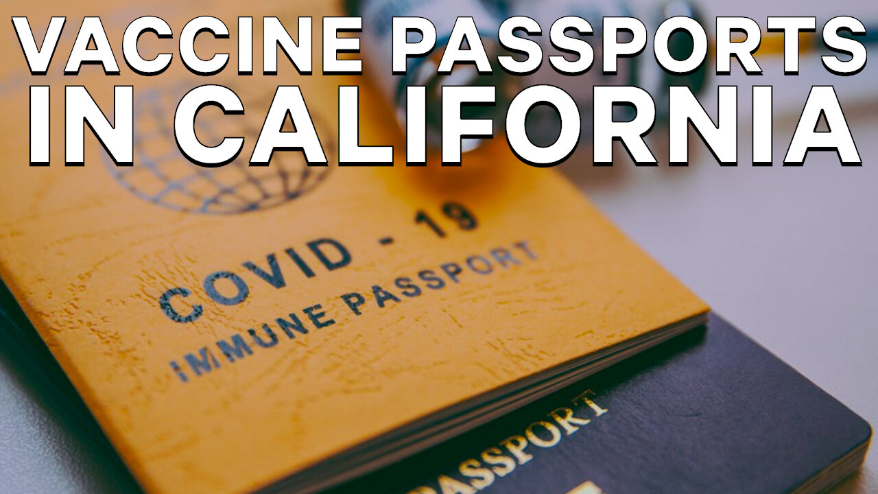 Vaccine Passports in California | Dumbest Bill in America