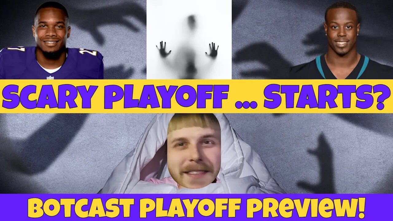 Scary Playoff... Starts?-BOTCAST Playoff Preview!-