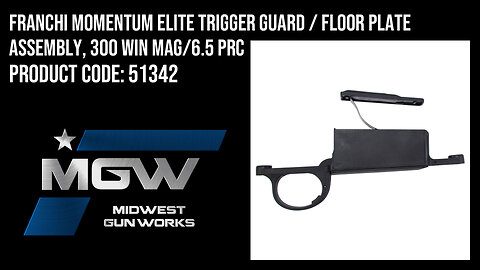 Franchi Momentum Elite Trigger Guard / Floor Plate Assembly, 300 Win Mag/6.5 PRC - 51342