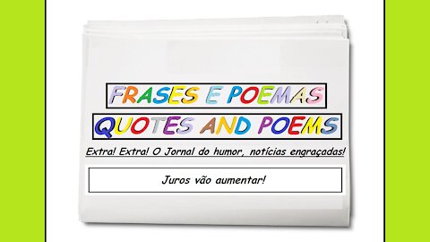 Notícias engraçadas: Juros vão aumentar! [Frases e Poemas]