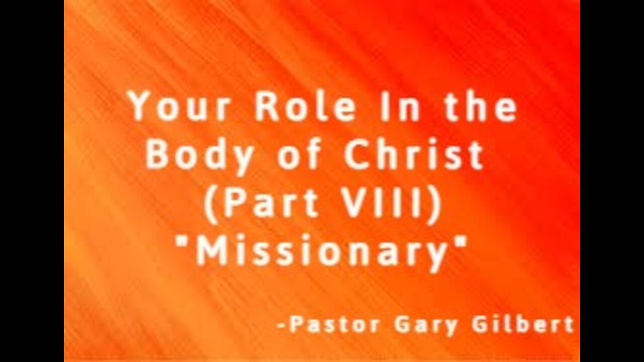 Your Role In the Body of Christ Part 8 "Missionary"