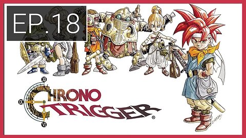 Fiona's Dream - Chrono Trigger Playthrough #18