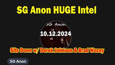 SG Anon HUGE Intel 10.12.24- 'SG Anon Sits Down w- Derek Johnson & Brad Wozny'