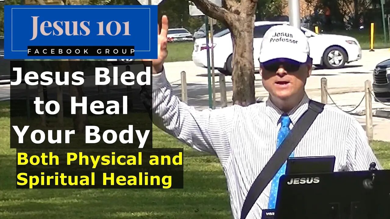 Jesus 101- Jesus Bled to Heal Your Body Spiritually and Physically