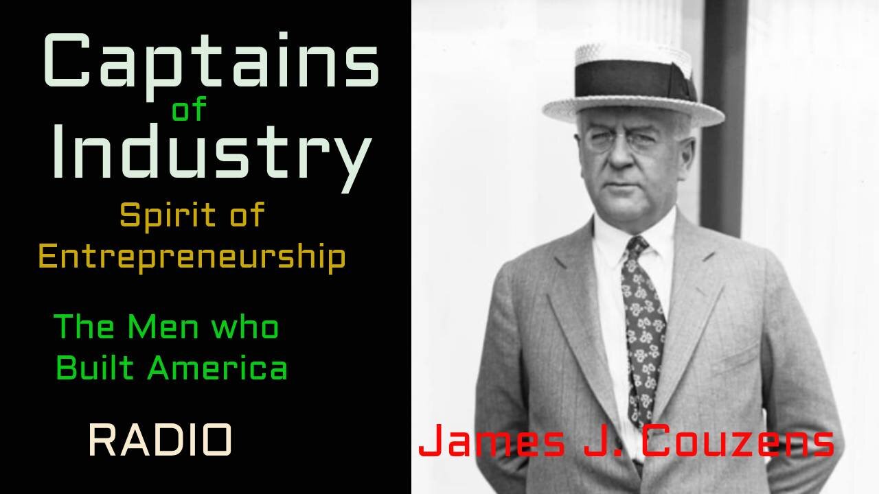 Captains of Industry (ep29) James Couzens