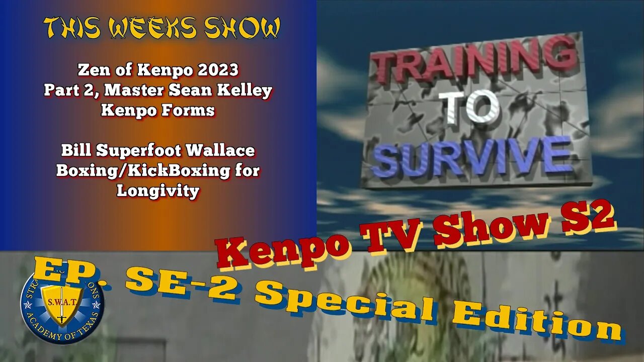 Training to Survive S2, Special Edition 2, Sean Kelley Interview Pt. 2, Bill Superfoot Wallace!