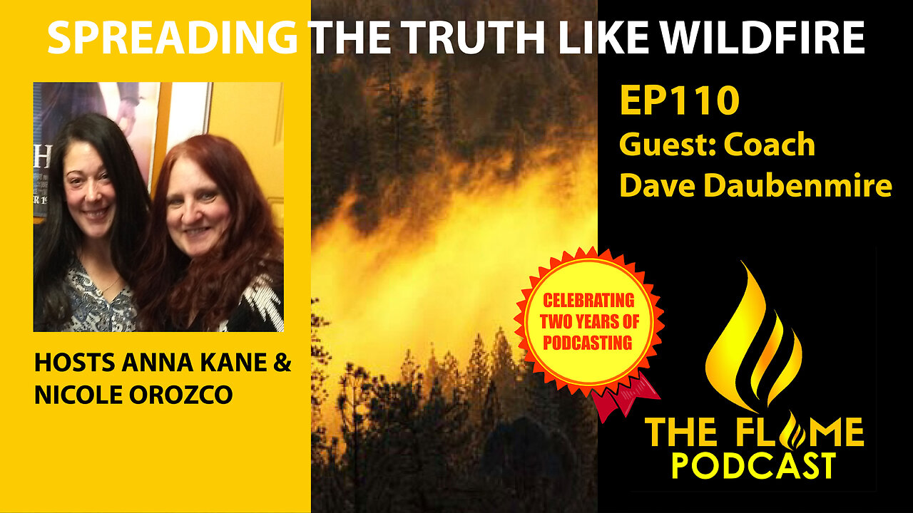 The Flame Podcast EP110 Coach Dave Daubenmire Interview & More 8 7 24