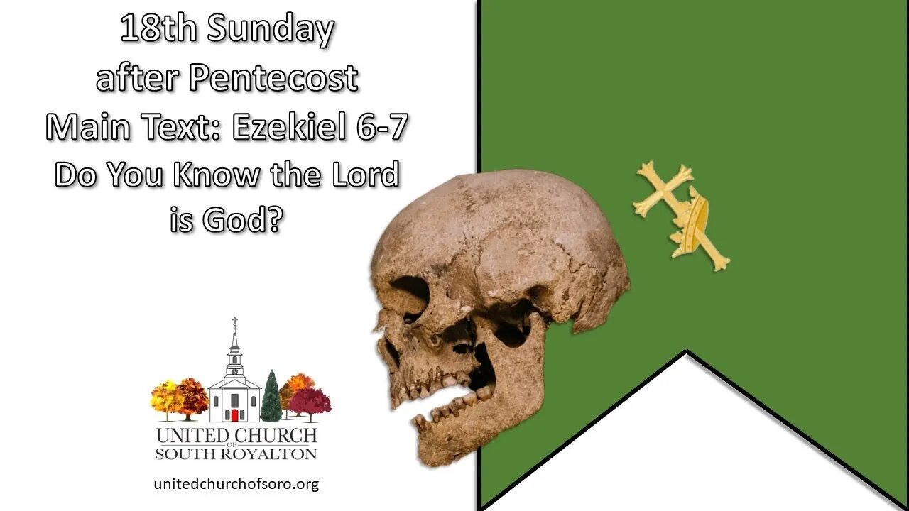 18th Sunday After Pentecost. Ezekiel 6-7. Pastor Josh Moore. Oct 9, 2022.