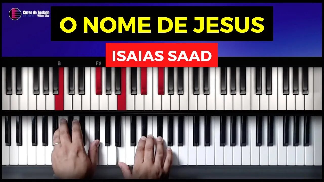 O Nome de Jesus - Isaias Saad - Aula de Teclado