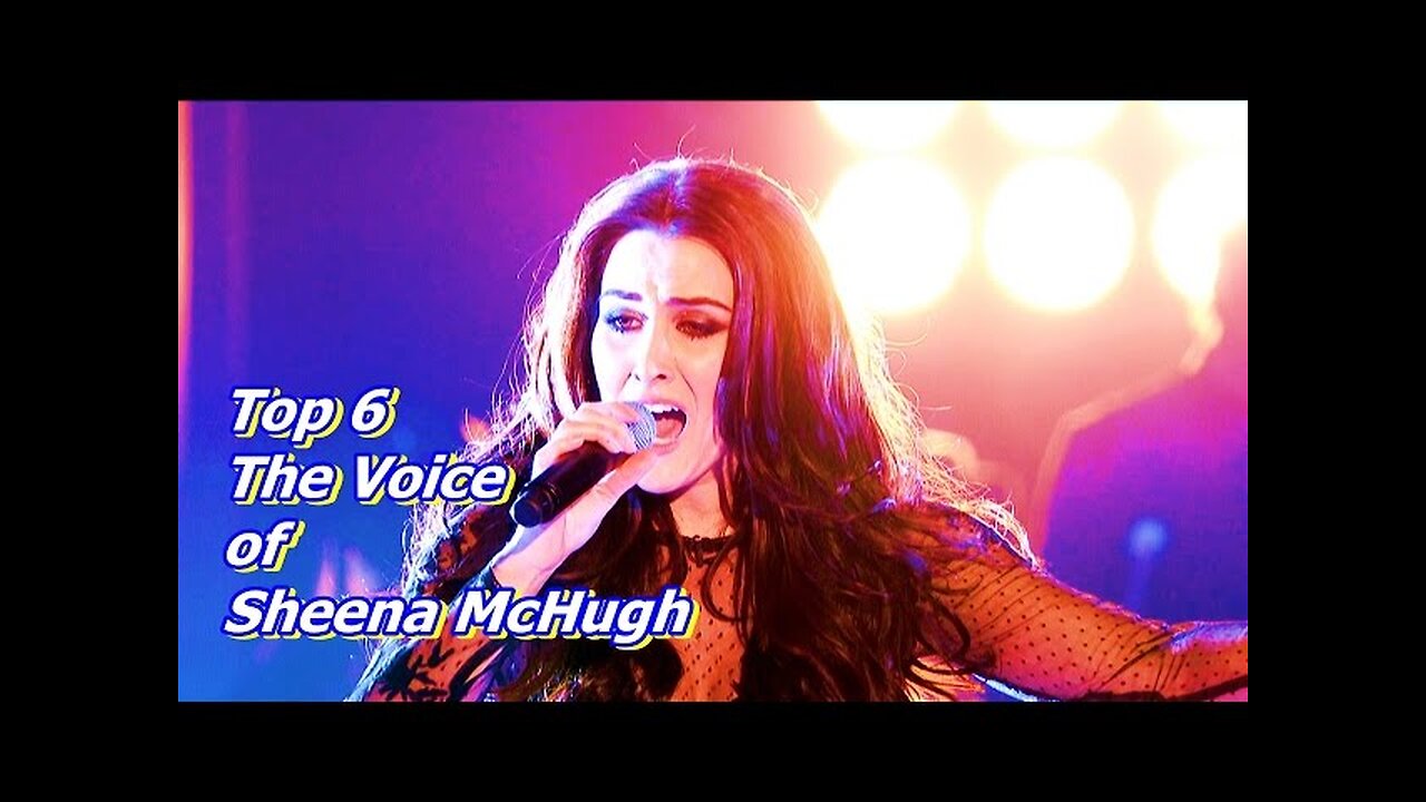 Top 6 - The Voice of Sheena McHugh [Flokossama]