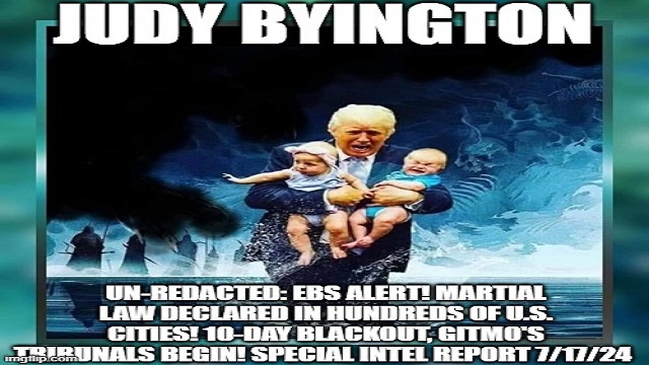 Judy Byington: EBS Alert! 10-day Blackout, GITMO's Tribunals Begin!