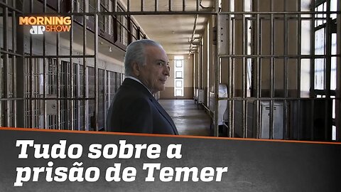 Em meia-hora, o que você precisa saber sobre a prisão do Temer