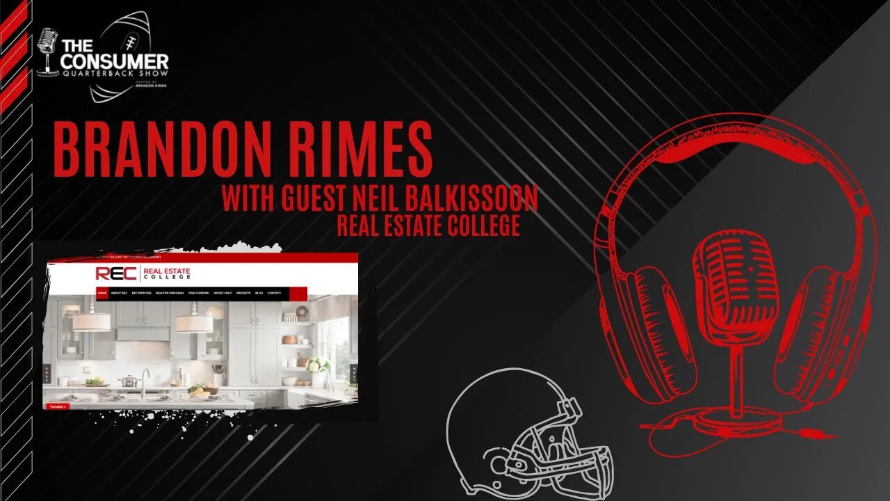 The Consumer Quarterback Show - Neil Balkissoon Real Estate College