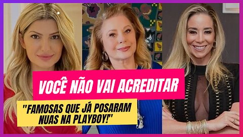 Essas celebridades surpreenderam o público ao posarem na Playboy!