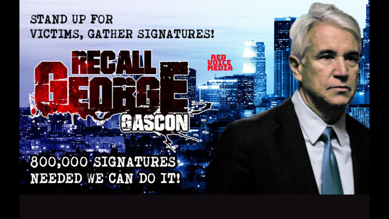 The Recall Is On For Los Angeles DA George Gascon As More Cities Vote No Confidence