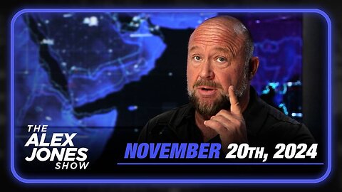 The Alex Jones Show WEDNESDAY FULL SHOW 11/20/24