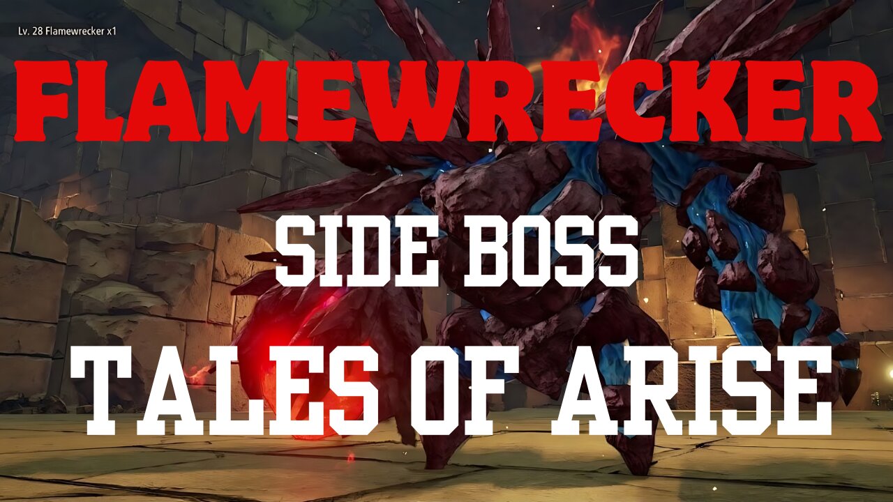 Tales of Arise Flamewrecker Side Boss (Unknown Difficulty)