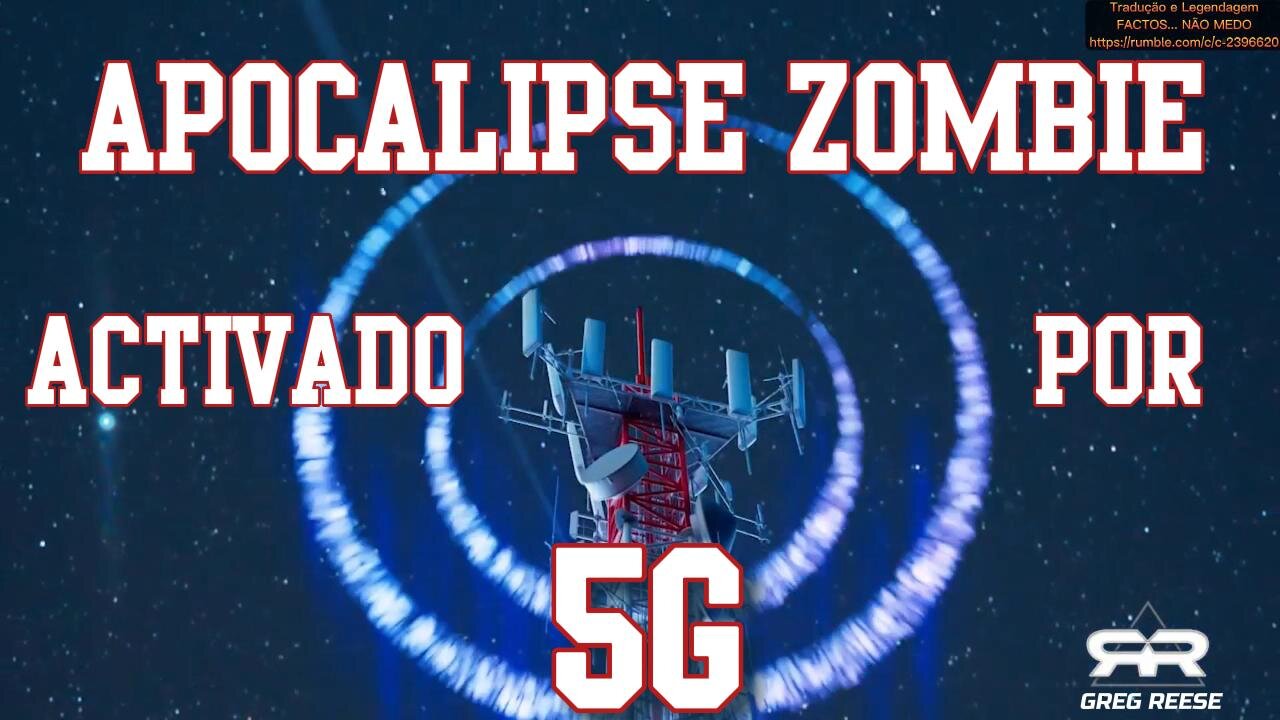 ☣️😱💥🔥APOCALIPSE ZOMBIE ACTIVADO PELO 5G (GREG REESE)☣️😱💥🔥