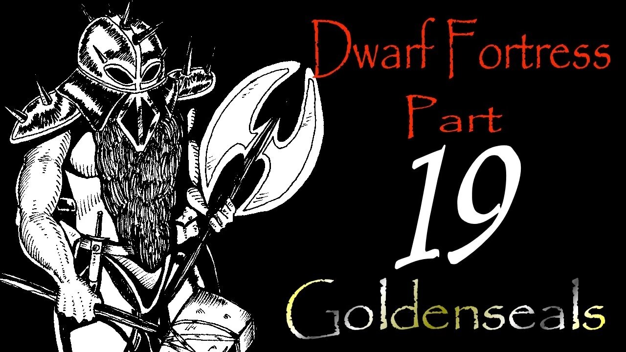 Let's Play Dwarf Fortress Goldenseals part 19 - On Strike