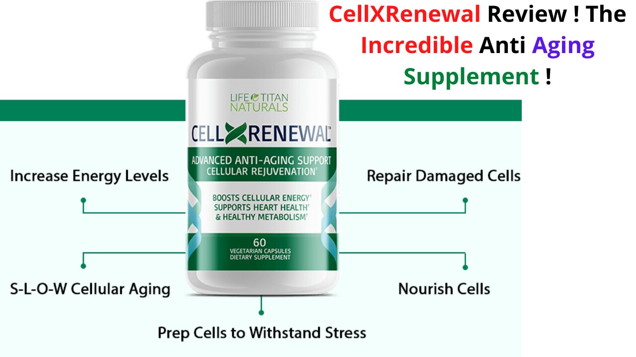 CellXRenewal Review ! The Incredible Anti Aging Supplement !