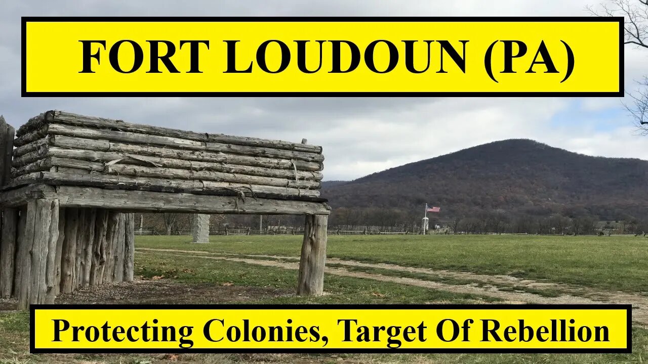 Fort Loudoun: Protecting Colonies, Target Of Rebellion