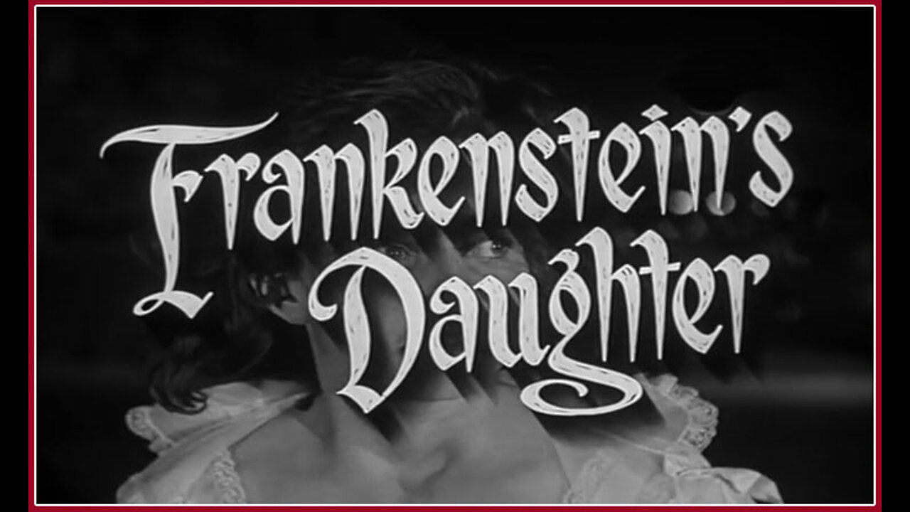 Frankenstein's Daughter (Movie Trailer) 1958