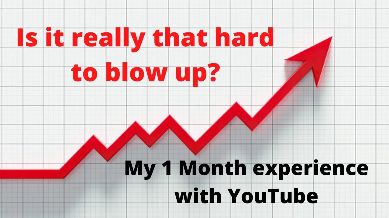 Is it really that hard to blow up on YouTube? (My 1 Month experience)