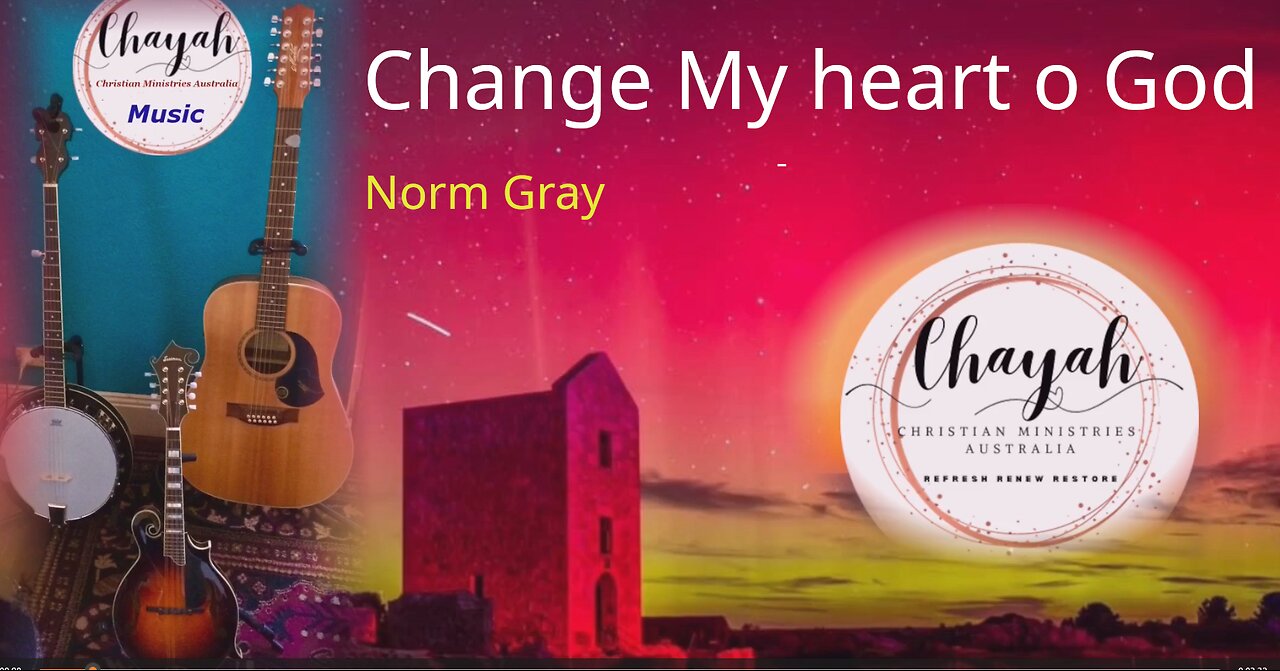 Change my Heart Oh God