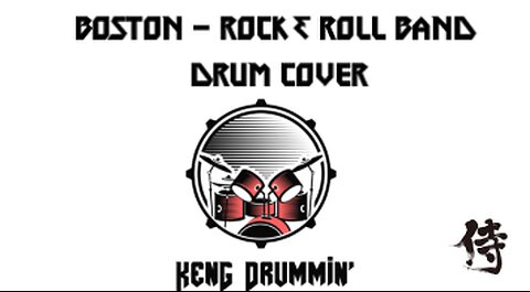 Boston - Rock N Roll Band Drum Cover KenG Samurai