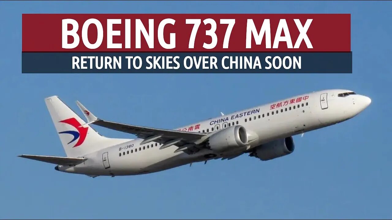 Boeing 737 MAX - Return to China's Skies Soon?