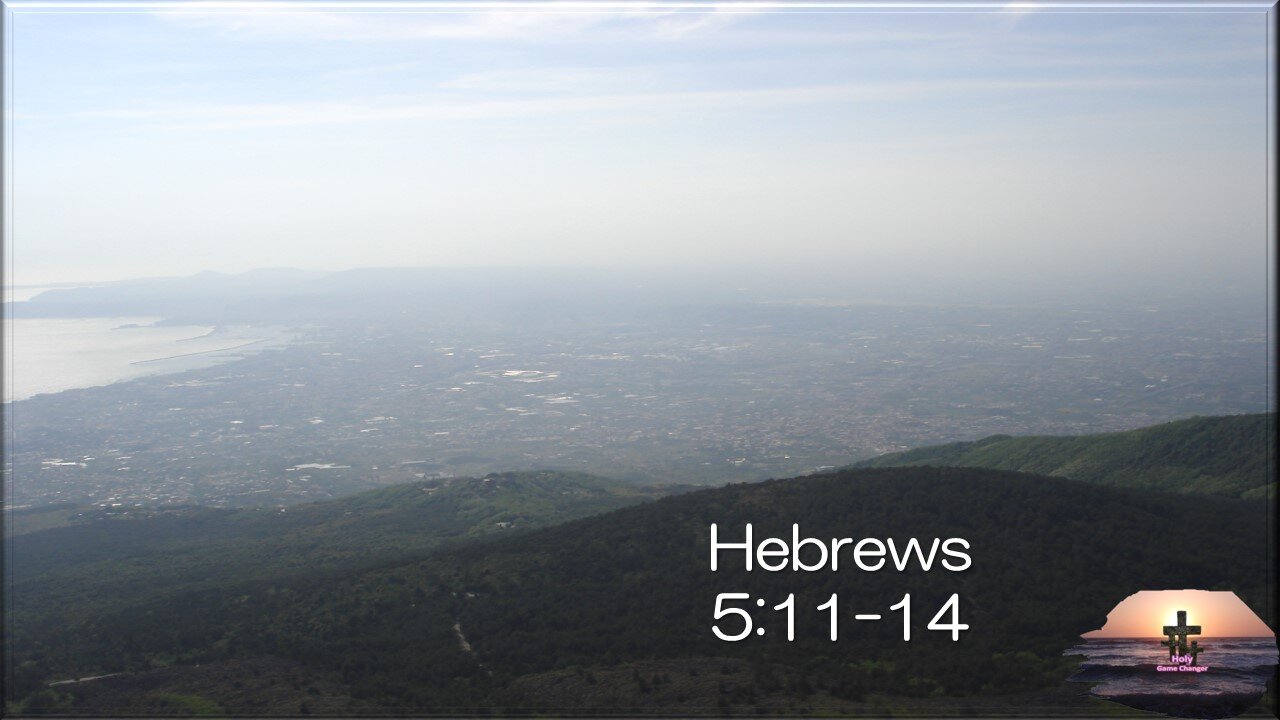 Hebrews 5:11-14