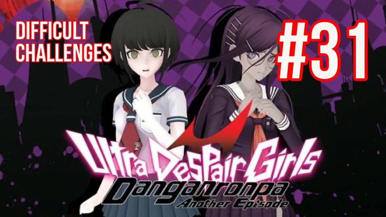 Danganronpa: Ultra Despair Girls Playthrough(Part 31): Difficult Challenges