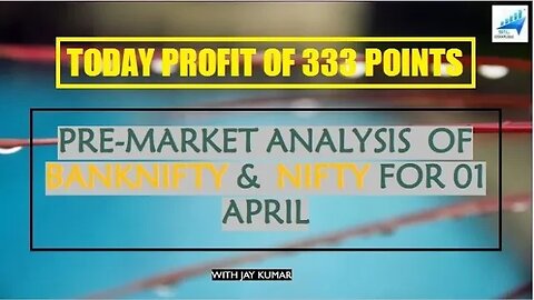 PRE-MARKET ANALYSIS OF BANKNIFTY & NIFTY FOR 01 || APR TODAY PROFIT OF 333 POINTS || WITH JAY KR.