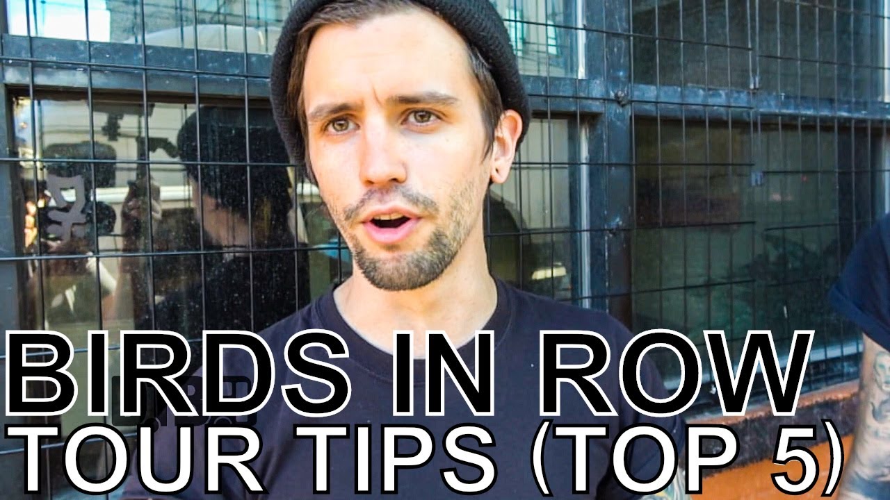 Birds In Row - TOUR TIPS (Top 5) Ep. 689