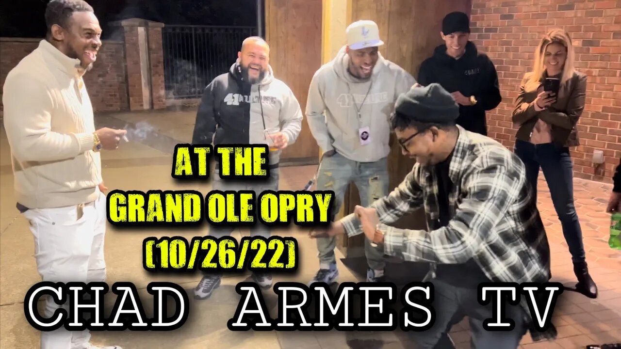 ChadArmesTV at The Grand Ole Opry With Jelly Roll (10/26/22)