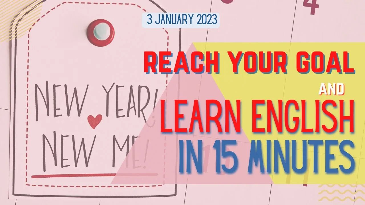 Tips to Stick to Your New Year's Resolutions and LEARN ENGLISH