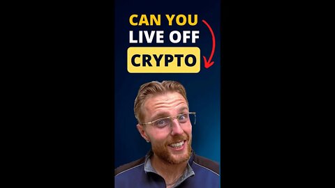 Can you sustainably live off crypto?