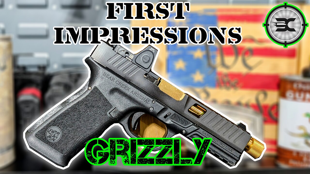 Bear Creek Grizzly // first impressions