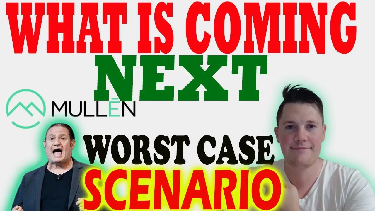 What is Coming NEXT For Mullen │ Worst Case Scenario for Mullen Investors ⚠️ Mullen Must Watch