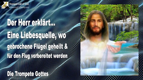 18.04.2011 🎺 Eine Liebesquelle, wo gebrochene Flügel geheilt und für den Flug vorbereitet werden