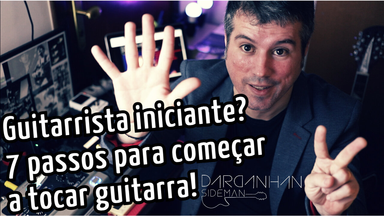 Guitarrista iniciante - Conheça os 7 passos que você PRECISA para começar a tocar HOJE