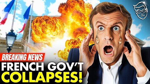 BREAKING: French Government COLLAPSES, Macron Ready To RESIGN! French Nationalist Party RISING!