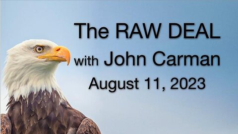 The Raw Deal (11 August 2023) with John Carman
