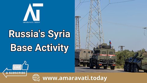 Increased Activity at Russia's Syrian Air Base Amid Pullback Reports | Amaravati Today